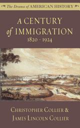 Icon image A Century of Immigration: 1820–1924