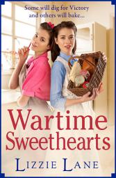 Icon image Wartime Sweethearts: The start of a heartwarming historical series by Lizzie Lane