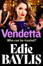 Icon image Vendetta: The addictive gangland thriller from Edie Baylis