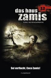 Icon image Das Haus Zamis 12 - Sei verflucht, Coco Zamis!