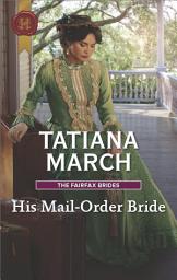 Icon image His Mail-Order Bride: A Mail-Order Bride Romance