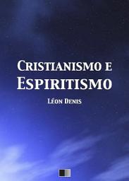 Icon image Cristianismo e Espiritismo
