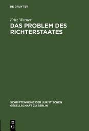 Icon image Das Problem des Richterstaates: Vortrag gehalten vor der Berliner Juristischen Gesellschaft am 4. November 1959
