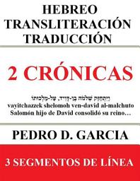 Icon image 2 Crónicas: Hebreo Transliteración Traducción: 3 Segmentos de Línea
