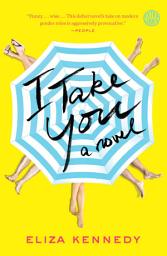 Icon image I Take You: A Novel