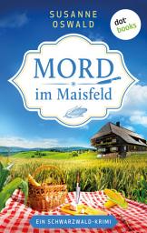 Icon image Mord im Maisfeld: Ein Schwarzwald-Krimi: Humorvolle Regio-Spannung