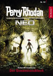Icon image Perry Rhodan Neo 197: Der Dimensionsblock