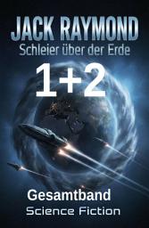 Icon image Schleier über der Erde 1 + 2: Gesamtband: Science Fiction
