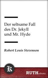 Icon image Der seltsame Fall des Dr. Jekyll und Mr. Hyde