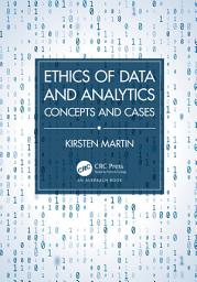 Icon image Ethics of Data and Analytics: Concepts and Cases
