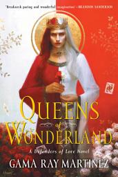 Icon image Queens of Wonderland: A Novel