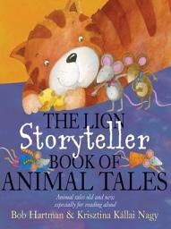 Icon image The Lion Storyteller Book of Animal Tales: Text only edition