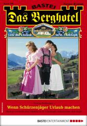 Icon image Das Berghotel 186: Wenn Schürzenjäger Urlaub machen