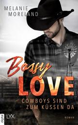 Icon image Bossy Love - Cowboys sind zum Küssen da