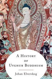 Icon image A History of Uyghur Buddhism