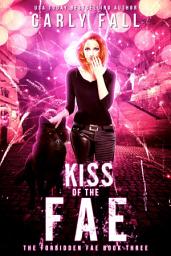 Icon image Kiss of the Fae: An urban fantasy, paranormal detective agency romance