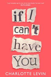 Icon image If I Can't Have You