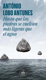 Icon image Hasta que las piedras se vuelvan más ligeras que el agua