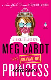 Icon image The Quarantine Princess Diaries: A Novel