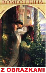 Icon image Romeo i Julia - z obrazkami - dramat o miłości i lektura do matury: Wyjątkowe wydanie z 65 ilustracjami