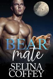 Icon image Bear Mate: A Bear Shifter Paranormal Short Story Romance