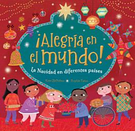 Icon image ¡Alegría en el mundo!: La Navidad en diferentes países