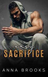 Icon image Easy Sacrifice: A Second Chance Romantic Suspense Novel