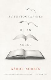 Icon image Autobiographies of an Angel: A Novel