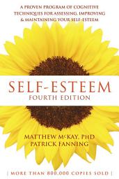 Icon image Self-Esteem: A Proven Program of Cognitive Techniques for Assessing, Improving, and Maintaining Your Self-Esteem