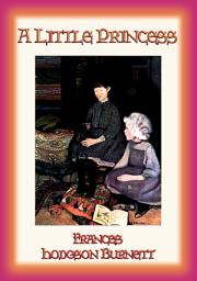 Icon image A LITTLE PRINCESS - The book the film was based upon by Frances Hodgson Burnett