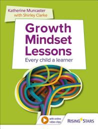 Icon image Growth Mindset Lessons: Every Child a Learner