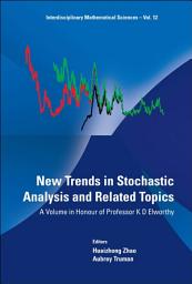 Icon image New Trends in Stochastic Analysis and Related Topics: A Volume in Honour of Professor K D Elworthy
