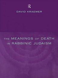 Icon image The Meanings of Death in Rabbinic Judaism