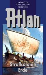 Icon image Atlan 5: Strafkolonie Erde (Blauband): Die Zeitabenteuer