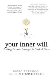 Icon image Your Inner Will: Finding Personal Strength in Critical Times
