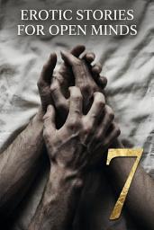 Icon image Erotic Stories for Open Minds - Part 7: The Architecture of Desire, Broken Dogmas, and the Fragility of Sanity: A Dark Romance Anthology 🔥