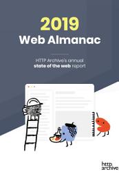 Icon image The 2019 Web Almanac: HTTP Archive's annual state of the web report