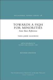 Icon image Towards a Fiqh for Minorities: Some Basic Reflections