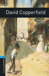 Icon image David Copperfield Level 5 Oxford Bookworms Library: Edition 3