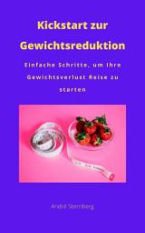 Icon image Kickstart zur Gewichtsreduktion: Einfache Schritte, um Ihre Gewichtsverlust Reise zu starten