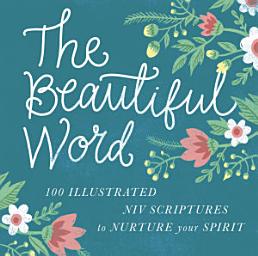 Icon image The Beautiful Word: Revealing the Goodness of Scripture