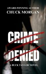 Icon image Crime Denied, A Buck Taylor Novel