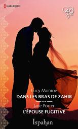 Icon image Dans les bras de Zahir - L'épouse fugitive