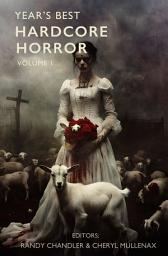 Icon image Year's Best Hardcore Horror Volume 1