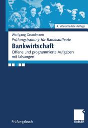 Icon image Bankwirtschaft: Offene und programmierte Aufgaben mit Lösungen, Ausgabe 4