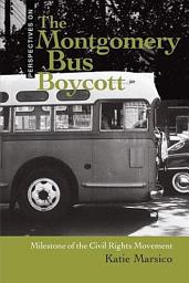 Icon image The Montgomery Bus Boycott: Milestone of the Civil Rights Movement