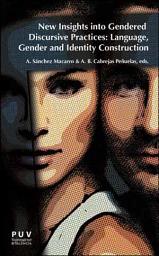 Icon image New Insights into Gendered Discursive Practices: Language, Gender and Identity Construction