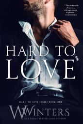 Icon image Hard to Love: Volume 1