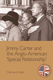 Icon image Jimmy Carter and the Anglo-American "e;Special Relationship"e;