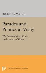 Icon image Parades and Politics at Vichy